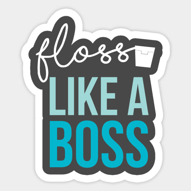 Floss Like a Boss Sticker by flossytee